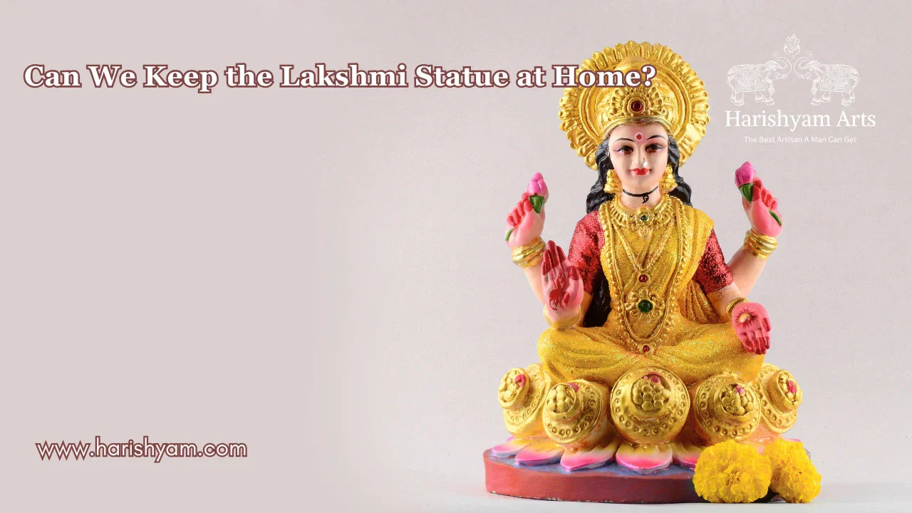 Can We Keep the Lakshmi Statue at Home?