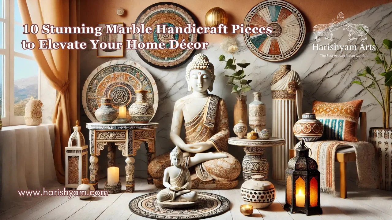 10 Stunning Marble Handicraft Pieces to Elevate Your Home Décor