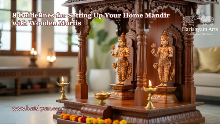 8 Guidelines for Setting Up Your Home Mandir with Wooden Murtis: Location, Selection, and Maintenance.