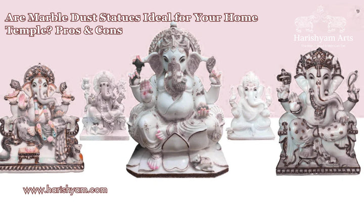 Are Marble Dust Statues Ideal for Your Home Temple? Pros & Cons