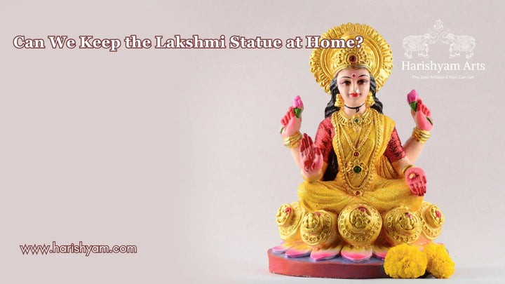 Can We Keep the Lakshmi Statue at Home?