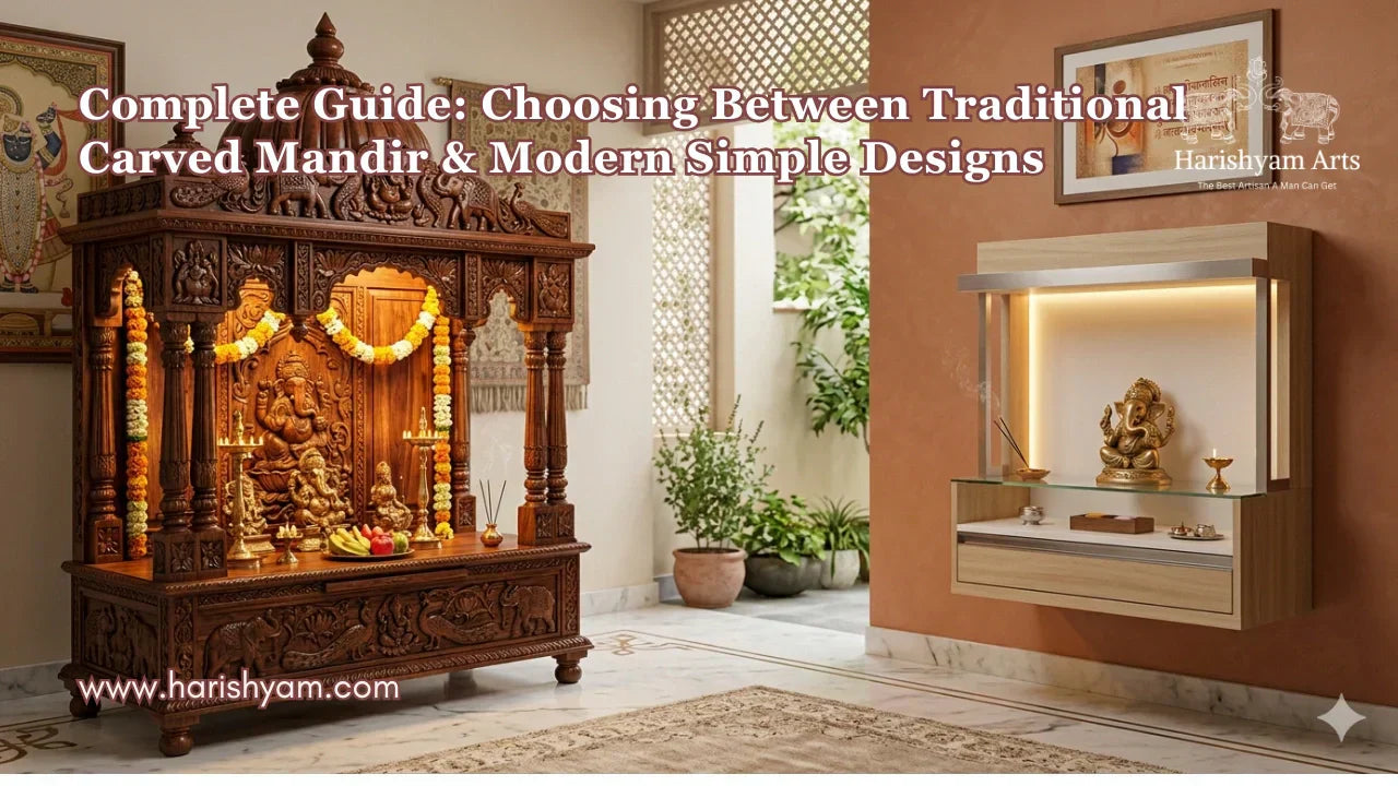 Complete Guide to Choosing Between Traditional Carved Mandir and Modern Simple Designs