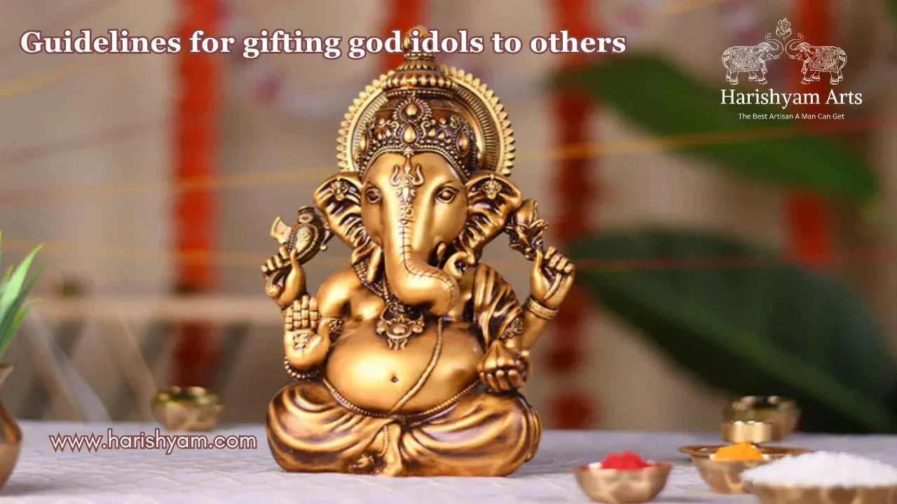 Guidelines for gifting god idols to others