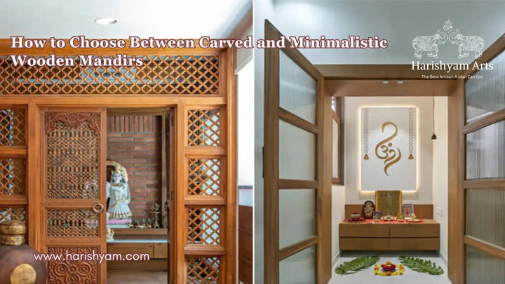 How to Choose Between Carved and Minimalistic Wooden Mandirs