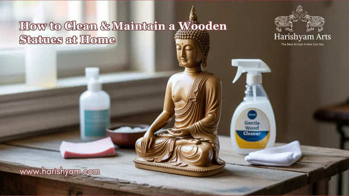 How to Clean and Maintain Wooden Statues at Home