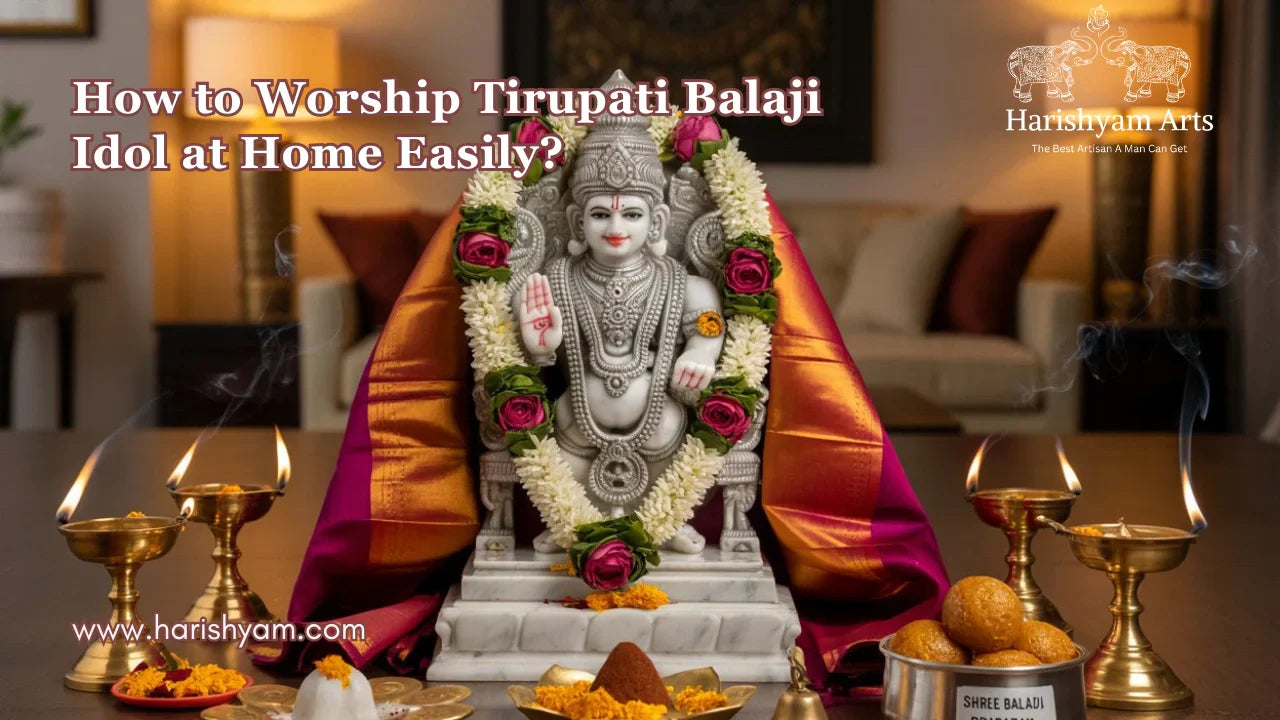 How to Worship Tirupati Balaji Idol at Home – Step-by-Step Rituals & Guidelines