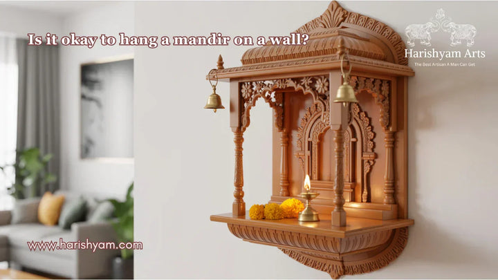 Is It Okay to Hang a Mandir on a Wall? A Complete Guide to Wall-Mounted Temples