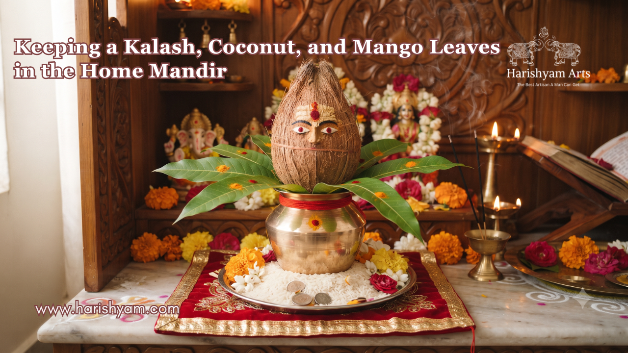 The Spiritual Purpose of Keeping a Kalash, Coconut, and Mango Leaves in the Home Mandir