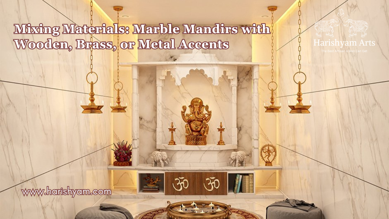 Mixing Materials: Marble Mandirs with Wooden, Brass, or Metal Accents