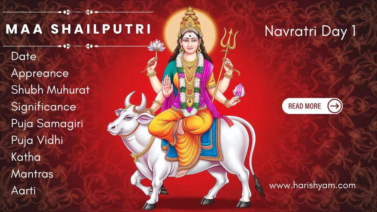 Chaitra Navratri 2025 Day 1 Maa Shailputri Significance, Muhrat, Appearance, Puja Samagri, Vidhi, Katha, Aarti | चैत्र नवरात्रि 2025 दिन 1 मां शैलपुत्री, जानिए पूजा विधि, महत्व, मुहर्त, स्वरूप, पूजा सामग्री, विधि, कथा, मंत्र, आरती