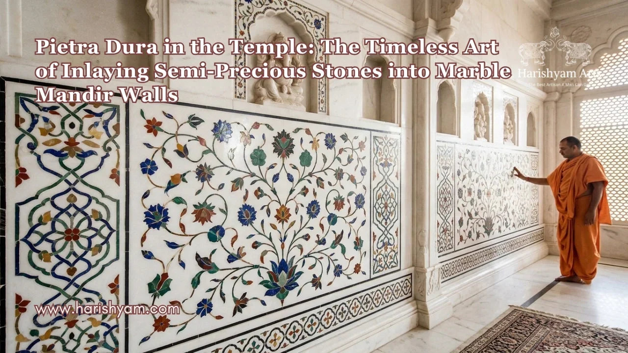 Pietra Dura in the Temple: The Timeless Art of Inlaying Semi-Precious Stones into Marble Mandir Walls