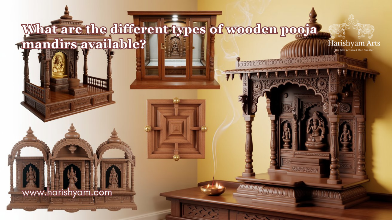 Different Types of Wooden Pooja Mandirs for Your Home | Harishyam Arts