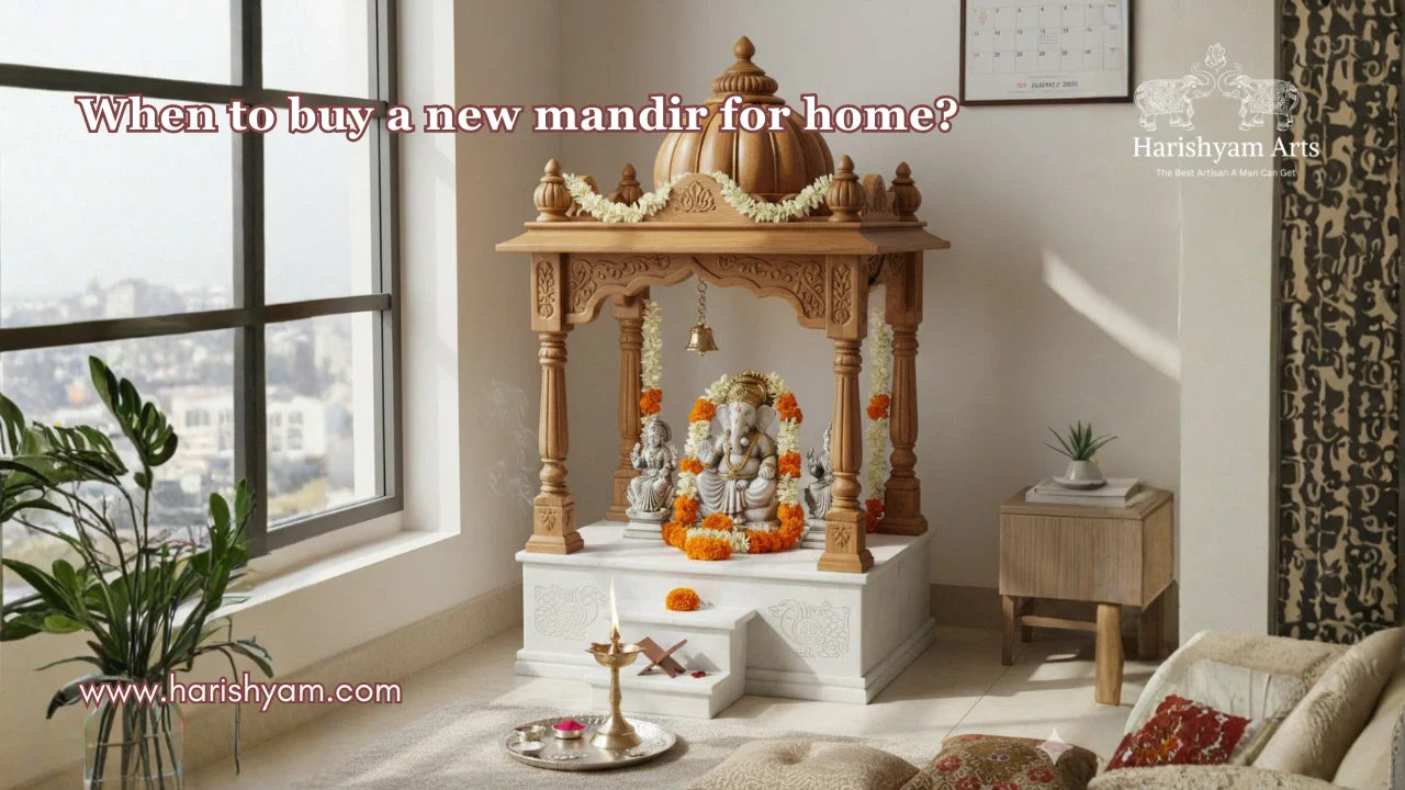 When to buy a new mandir for home?