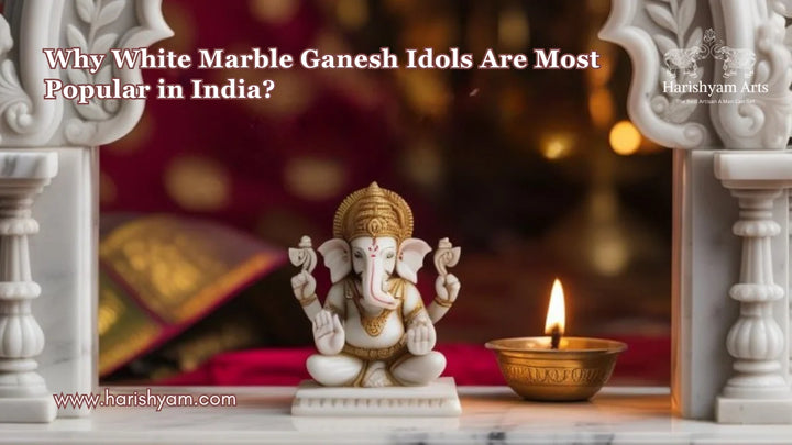 Why White Marble Ganesh Idols Are Most Popular in India