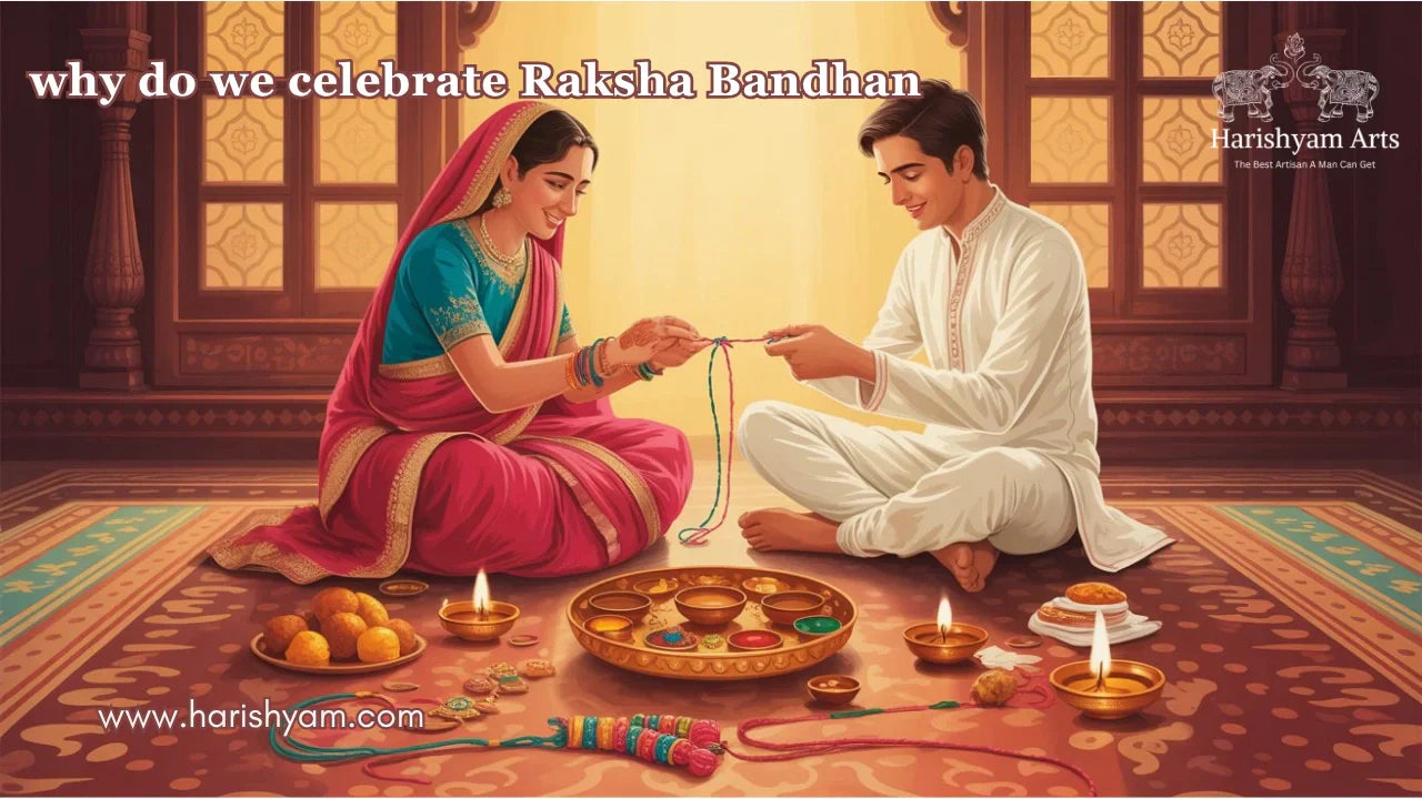 Why Do We Celebrate Raksha Bandhan
